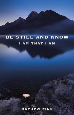 Be Still and Know