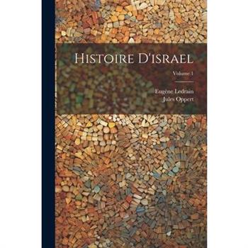 Histoire D'israel; Volume 1