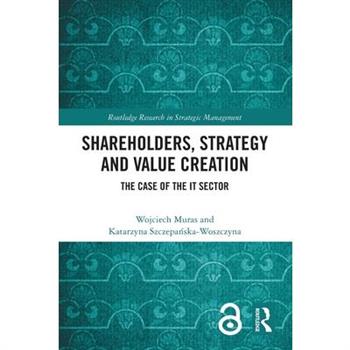 Shareholders, Strategy and Value Creation
