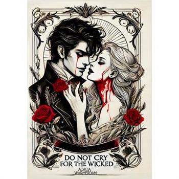 Do not Cry for the Wicked