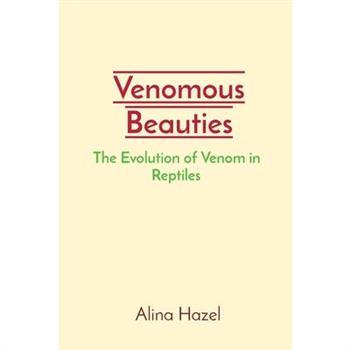Venomous Beauties
