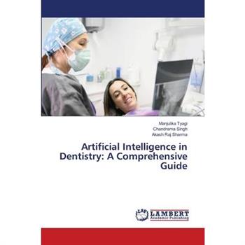 Artificial Intelligence in Dentistry