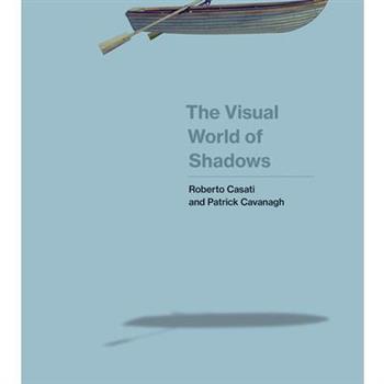 The Visual World of Shadows