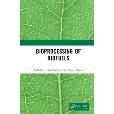 Bioprocessing of Biofuels