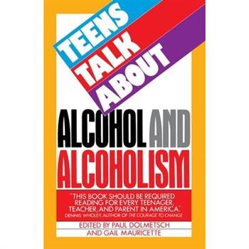 Teens Talk about Alcohol and Alcoholism