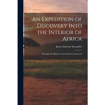 An Expedition of Discovery Into the Interior of Africa