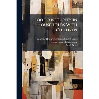 Food Insecurity in Households With Children