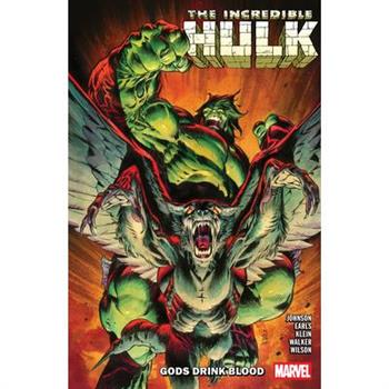 Incredible Hulk Vol. 5: Gods Drink Blood