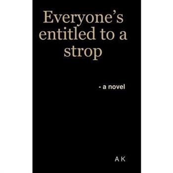 Everyone's entitled to a strop