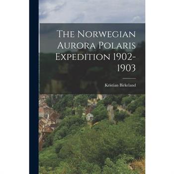 The Norwegian Aurora Polaris Expedition 1902-1903