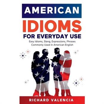 American Idioms for Everyday Use