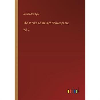 The Works of William Shakespeare