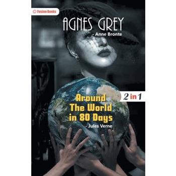 Agnes Grey and Around The World in 80 Days