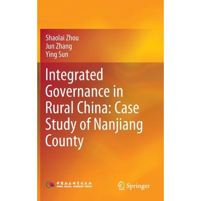 Integrated Governance in Rural China: Case Study of Nanjiang County