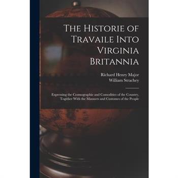The Historie of Travaile Into Virginia Britannia