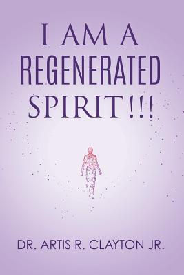 I am a Regenerated Spirit!!!