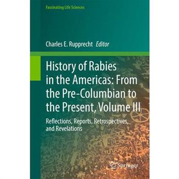 History of Rabies in the Americas, Volume III