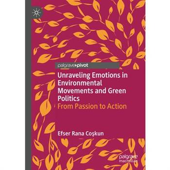 Unraveling Emotions in Environmental Movements and Green Politics