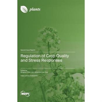 Regulation of Crop Quality and Stress Responses