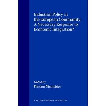 Industrial Policy in the European Community: A Necessary Response to Economic Integration?
