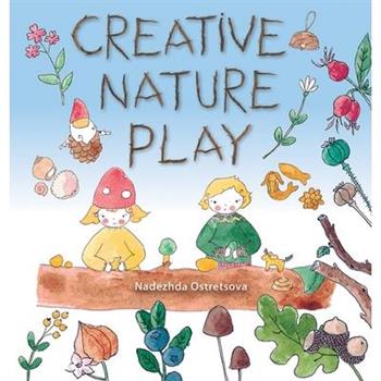 Creative Nature Play Creative Nature Play