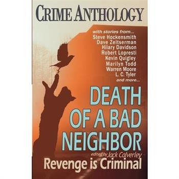 Death of a Bad Neighbour - Revenge is Criminal