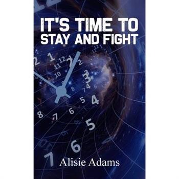 It’s Time to Stay and Fight