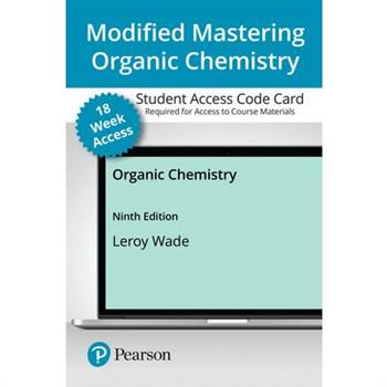 Modified Mastering Chemistry with Pearson Etext -- Access Card -- For Organic Chemistry (18-Weeks)