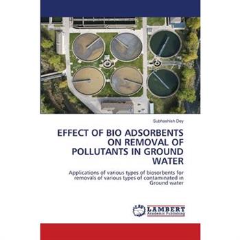 Effect of Bio Adsorbents on Removal of Pollutants in Ground Water