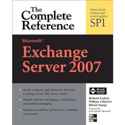 Microsoft Exchange Server 2007: The Complete Reference