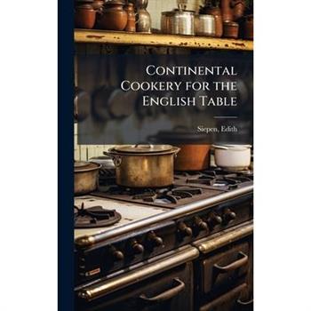 Continental Cookery for the English Table