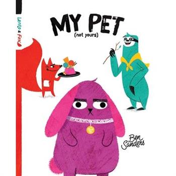 My Pet (Not Yours)