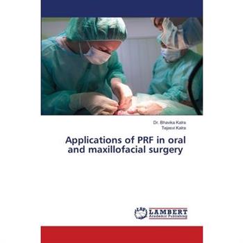 Applications of PRF in oral and maxillofacial surgery