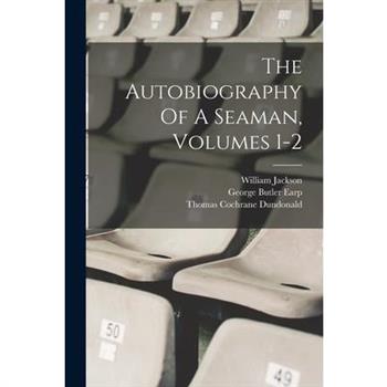 The Autobiography Of A Seaman, Volumes 1-2