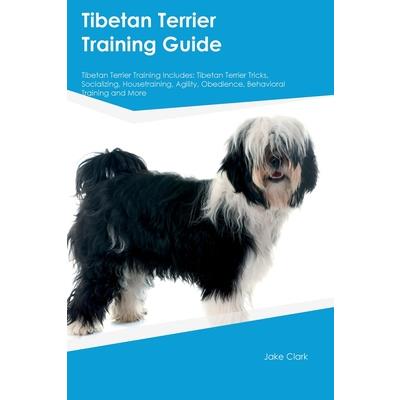 Tibetan Terrier Training Guide Tibetan Terrier Training Includes