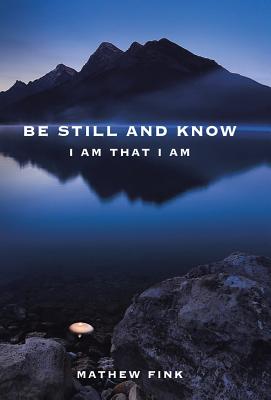 Be Still and Know