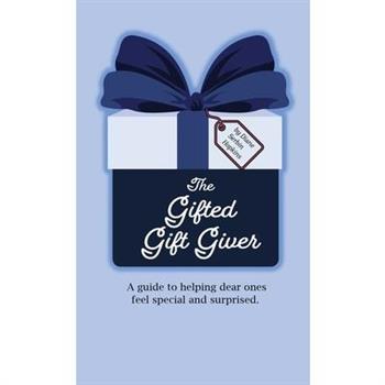 The Gifted Gift Giver