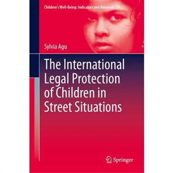 The International Legal Protection of Children in Street Situations
