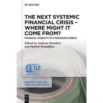 The Next Systemic Financial Crisis - Where Might It Come From?