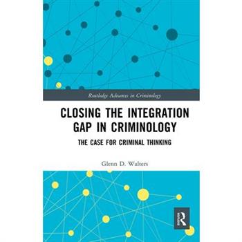 Closing the Integration Gap in Criminology