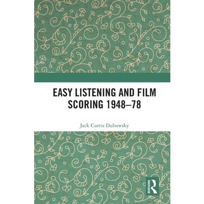 Easy Listening and Film Scoring 1948-78