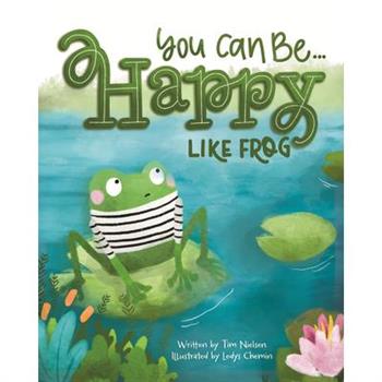 You Can Be Happy, Like Frog