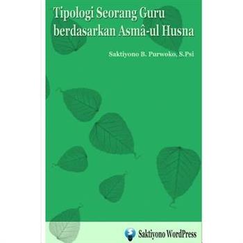 Tipologi Seorang Guru berdasarkan Asma-ul Husna