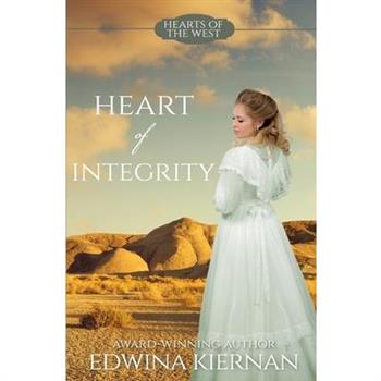 Heart of Integrity (Hearts of the West, #2)