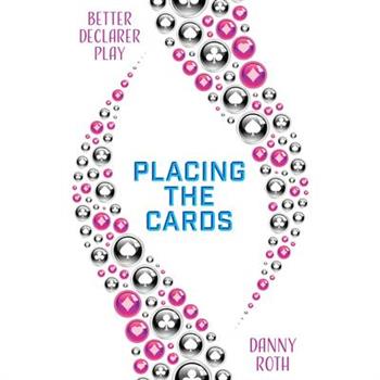 Better Declarer Play: Placing the Cards