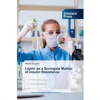 Leptin as a Surrogate Marker of Insulin Resistance