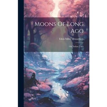 Moons Of Long Ago