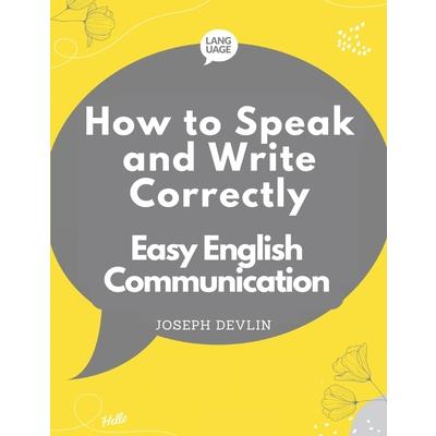 How to Speak and Write Correctly