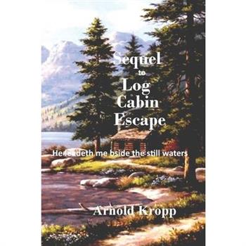 Sequel to Log Cabin Escape