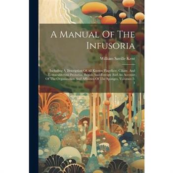 A Manual Of The Infusoria